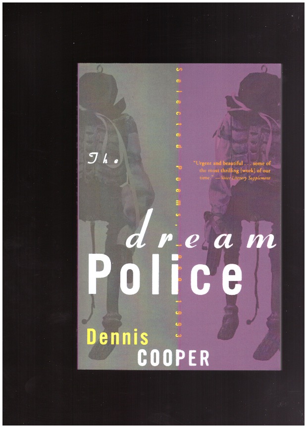 COOPER, Dennis - The Dream Police: Selected Poems, 1969-1993